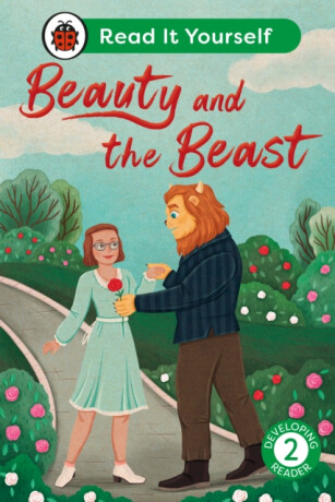 Beauty and the Beast: Read It Yourself - Level 2 Developing Reader - Ladybird