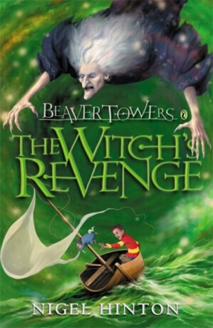 Beaver Towers: The Witch's Revenge - Nigel Hinton