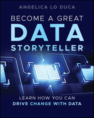 Become a Great Data Storyteller - Angelica  Lo Duca
