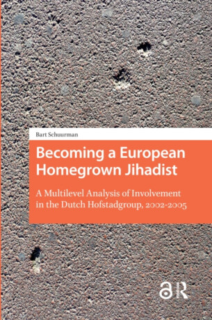 Becoming a European Homegrown Jihadist - Bart Schuurman