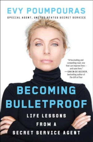Becoming Bulletproof - Evy Poumpouras