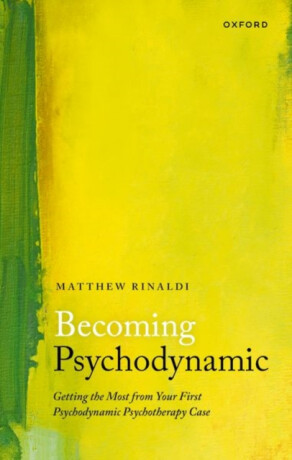 Becoming Psychodynamic - Dr Matthew  Rinaldi