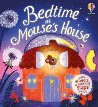 Bedtime at Mouse's House - Anna Milbourneová