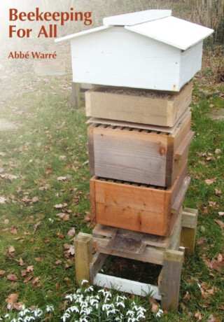 Beekeeping For All - Abbe Aemile Warre