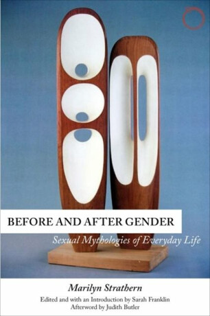 Before and After Gender â€“ Sexual Mythologies of Everyday Life - Judith Butlerová,Sarah Franklin,Marilyn Strathern