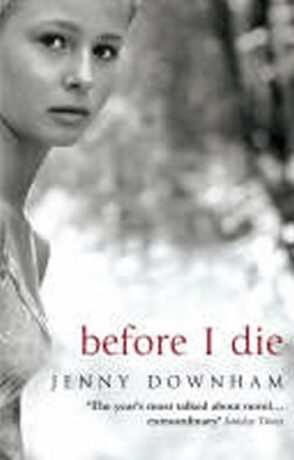 Before I Die - Jenny Downhamová