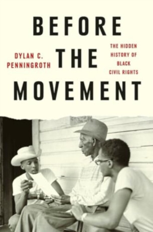 Before the Movement - The Hidden History of Black Civil Rights - 