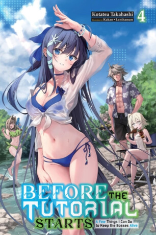 Before the Tutorial Starts: A Few Things I Can Do to Keep the Bosses Alive, Vol. 4 - Kotatsu Takahashi,Phil Charbonneau