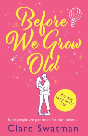 Before We Grow Old - Clare Swatman