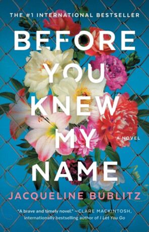 Before You Knew My Name - Jacqueline Bublitz