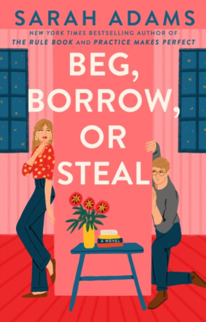 Beg, Borrow, or Steal - Sarah Adams