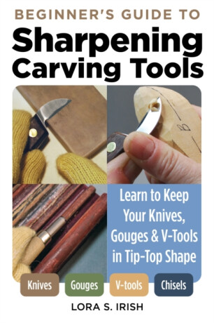 Beginner's Guide to Sharpening Carving Tools - Irish S. Lora