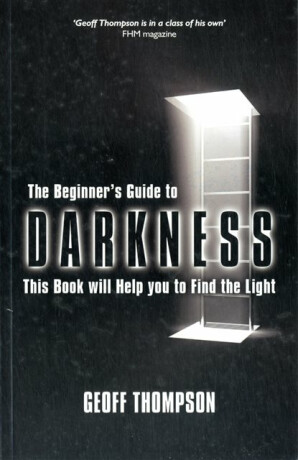 Beginners Guide to Darkness - Thompson Geoff