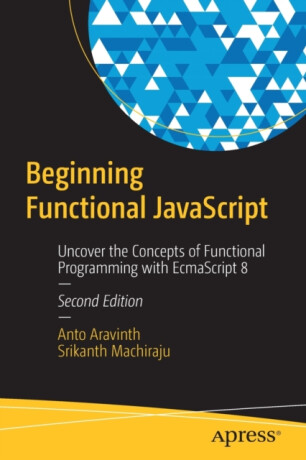 Beginning Functional JavaScript - Anto Aravinth,Srikanth Machiraju
