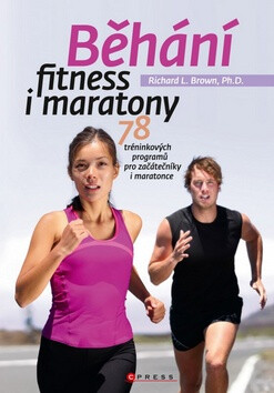 Běhání fitness i maratony - Raymond L. Brown