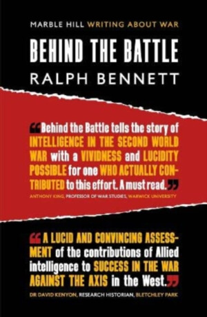 BEHIND THE BATTLE - Ralph Bennett