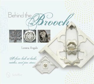 Behind the Brooch - Lorena Angulo