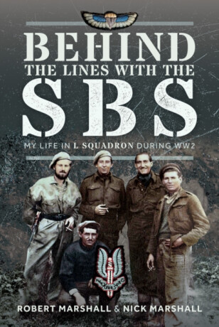Behind The Lines with The SBS - Nicholas James Marshall,Robert Desmond Marshall