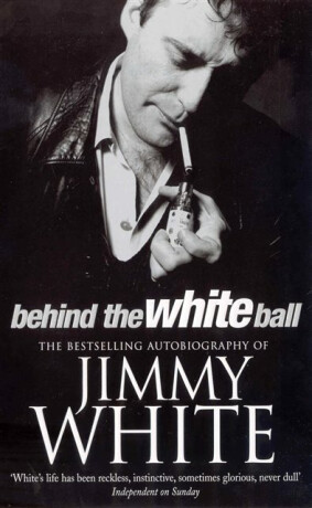 Behind The White Ball - Jimmy White
