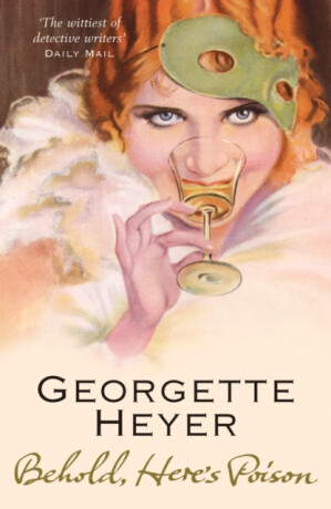 Behold, Here's Poison - Georgette Heyerová