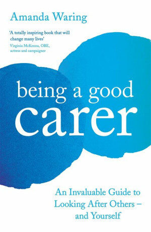 Being A Good Carer - Amanda Waring