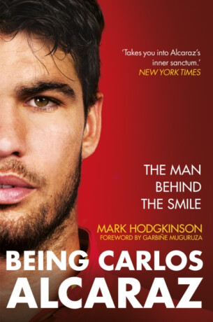 Being Carlos Alcaraz - Mark Hodgkinson