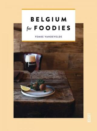 Belgium for Foodies - Femke Vandevelde