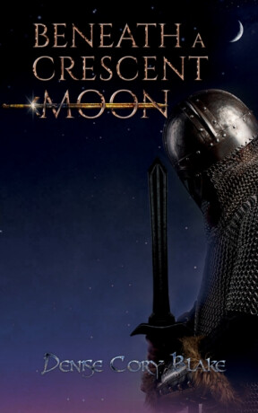 Beneath a Crescent Moon - Denise Cory Blake