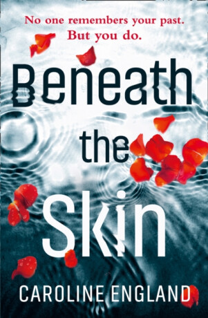 Beneath the Skin - Caroline England