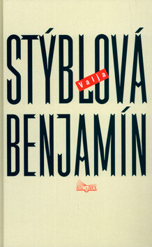 Benjamin (poškozená) - Valja Stýblová