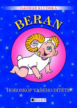 Beran Horoskop vašeho dítěte - Dagmar Kludská