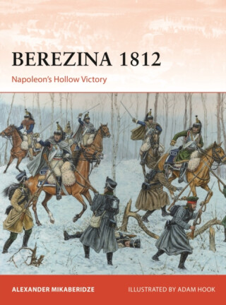 Berezina 1812 - Alexander Mikaberidze