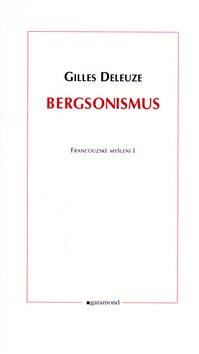 Bergsonismus - Gilles Deleuze