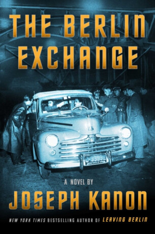 Berlin Exchange - Joseph Kanon