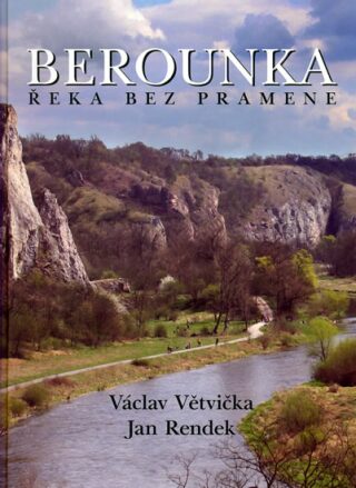 Berounka - Václav Větvička,Jan Rendek