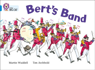 Bert’s Band: Band 04/Blue - Martin Waddell