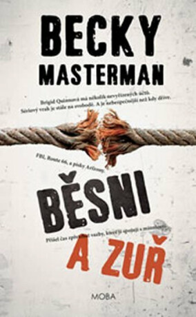 Běsni a zuř - Becky Masterman