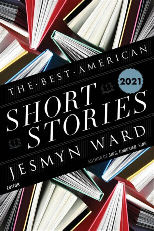 Best American Short Stories 2021 - Jesmyn Ward,Heidi Pitlor