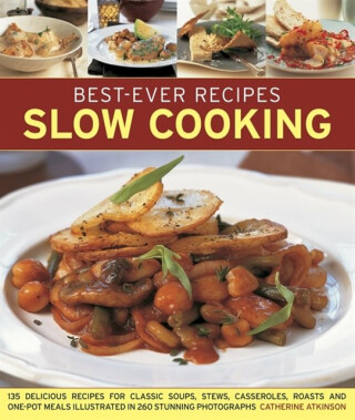Best-Ever Recipes Slow Cooking - Catherine Atkinson