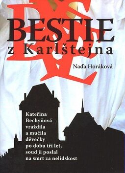 Bestie z Karlštejna - Naďa Horáková