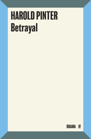 Betrayal - Harold Pinter