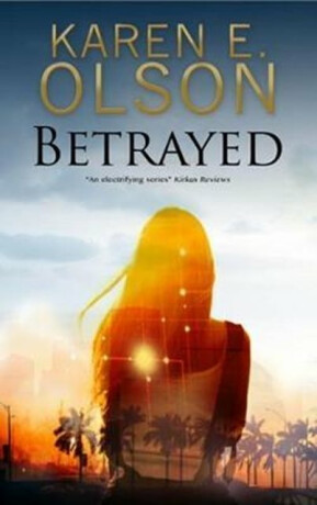 Betrayed - Karen E. Olson