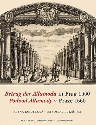 Betrug der Allamoda in Prag 1660 / Podvod Allamody v Praze 1660 - Alena Jakubcová,Miroslav Lukáš