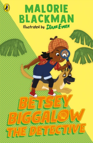 Betsey Biggalow the Detective - Malorie Blackman