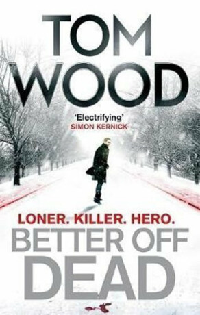 Better Off Dead - Tom Wood