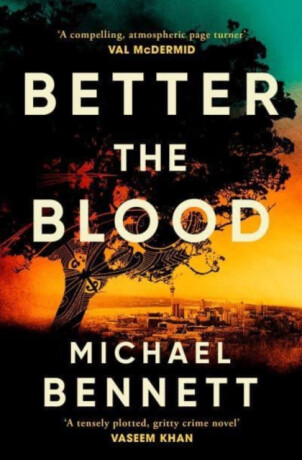 Better the Blood - Bennett Michael