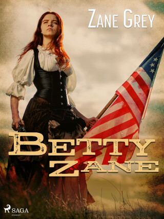 Betty Zane - Zane Grey