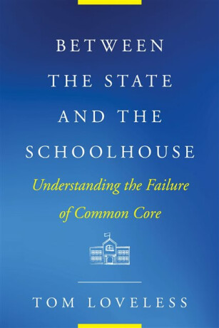 Between the State and the Schoolhouse - Tom Loveless