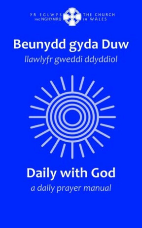 Beunydd gyda Duw / Daily with God - Llawlyfr Gweddi Ddyddiol / A Daily Prayer Manual - Y Lolfa
