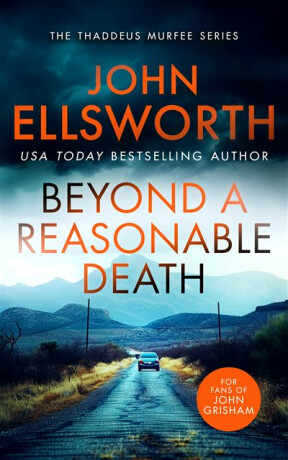 Beyond a Reasonable Death - John Ellsworth